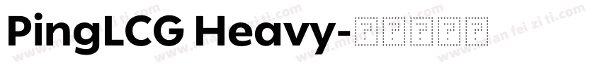 PingLCG Heavy字体转换